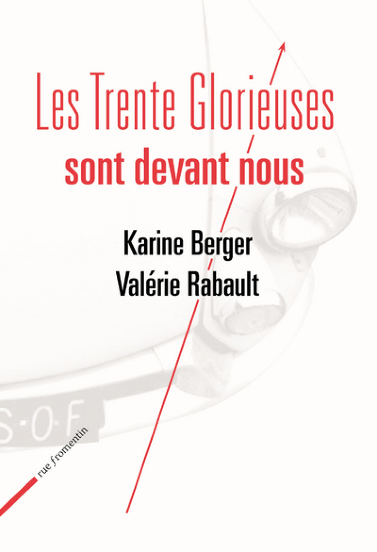 Les Trente Glorieuses sont devant nous - Karine Berger - RUE FROMENTIN