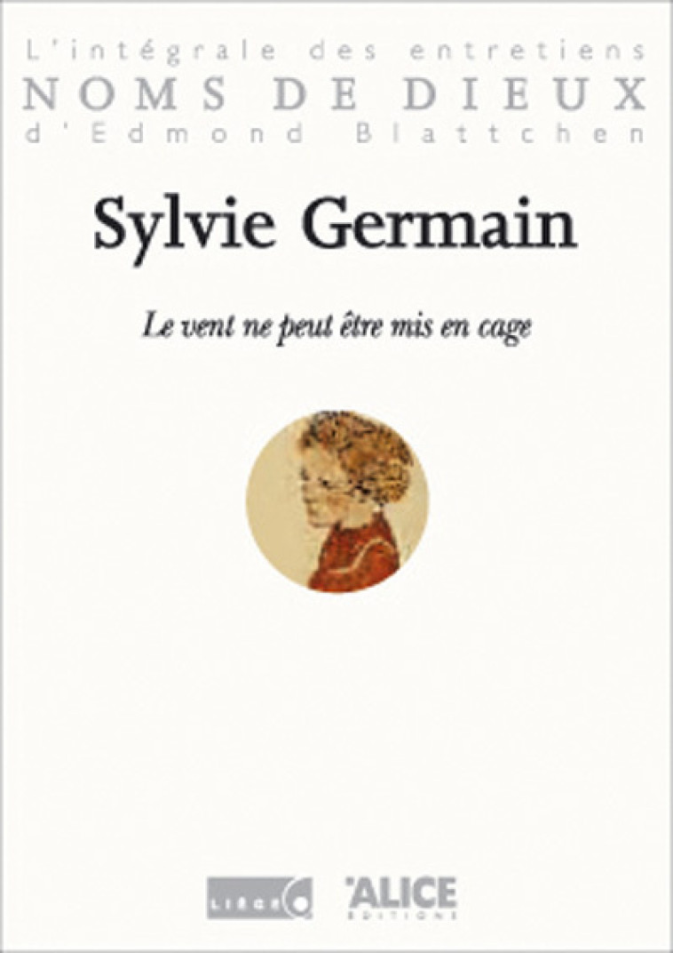 Le Vent ne peut être mis en cage - Sylvie Germain - ALICE