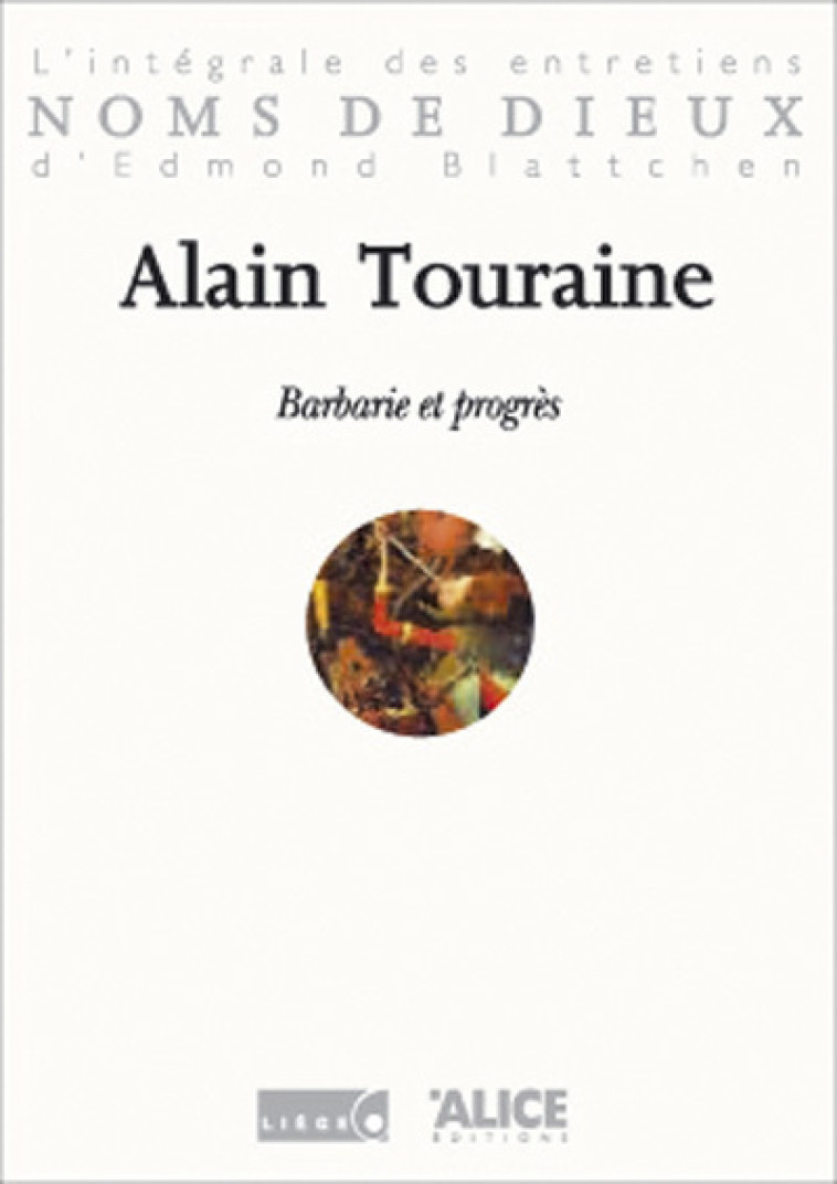 Barbarie et progrès - Alain Touraine - ALICE