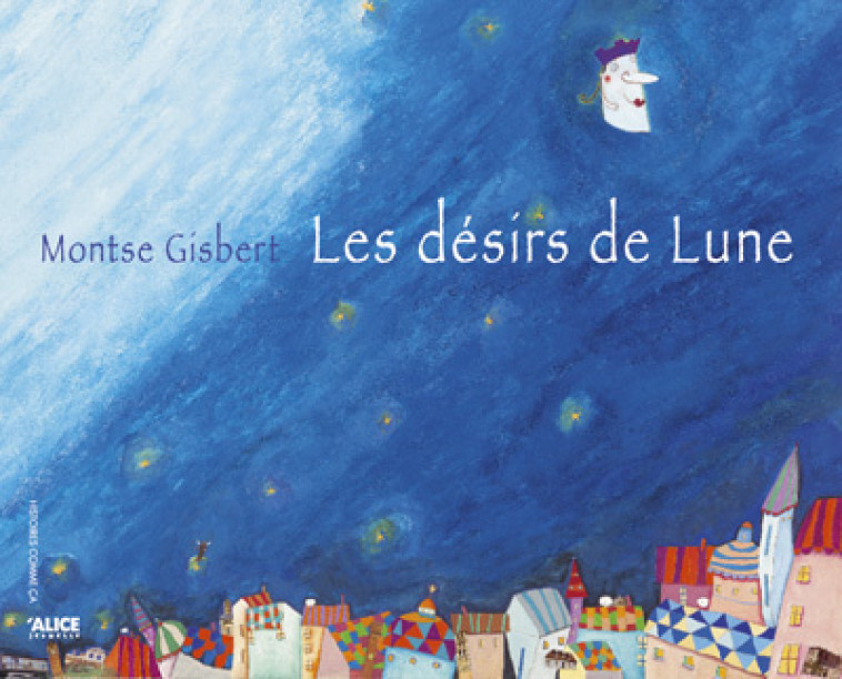 Les Désirs de lune - Montse Gisbert - ALICE