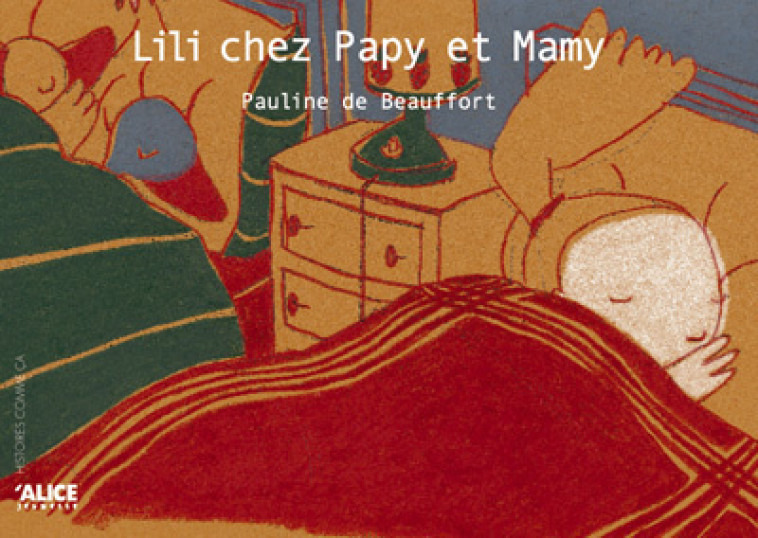 Lily chez Papy et Mamy - Pauline de Beauffort - ALICE