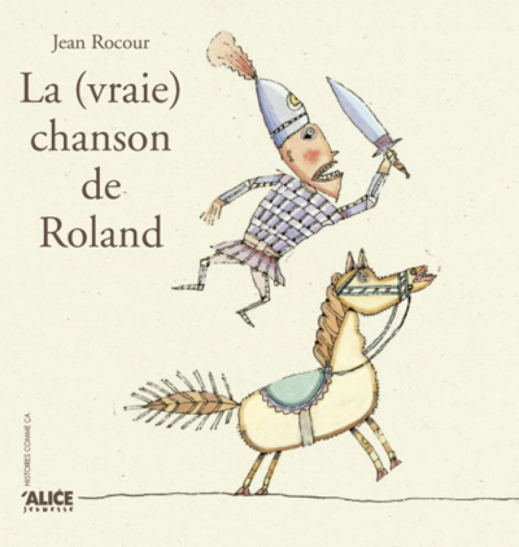 La Vraie chanson de Roland - Jean Rocour - ALICE