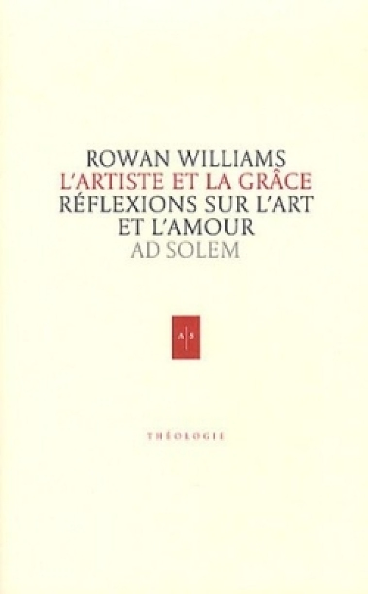 L'artiste et la grâce - Rowan Williams - AD SOLEM