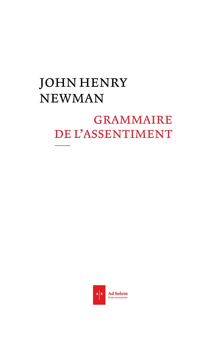 Grammaire de l'assentiment - John Henry Newman - AD SOLEM