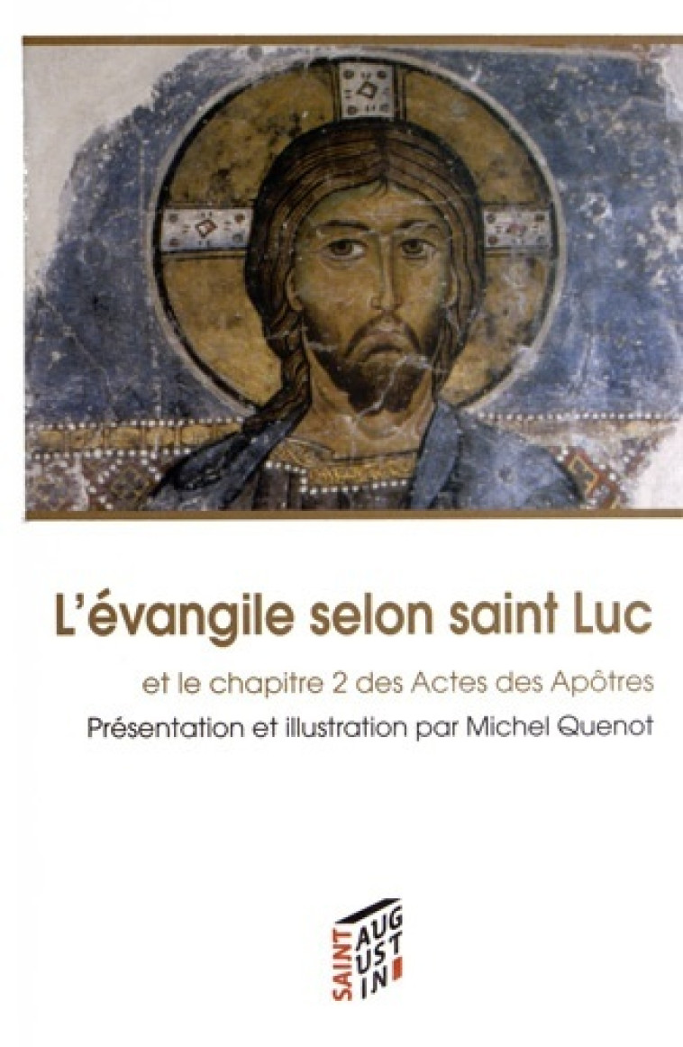 EVANGILE SELON SAINT-LUC (L') - Michel Quenot - SAINT AUGUSTIN