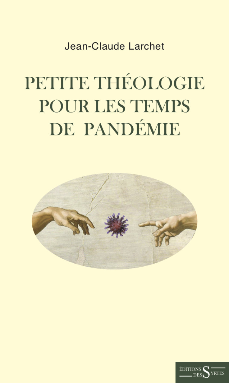 Petite théologie pour les temps de pandémie - Jean-Claude LARCHET - DES SYRTES