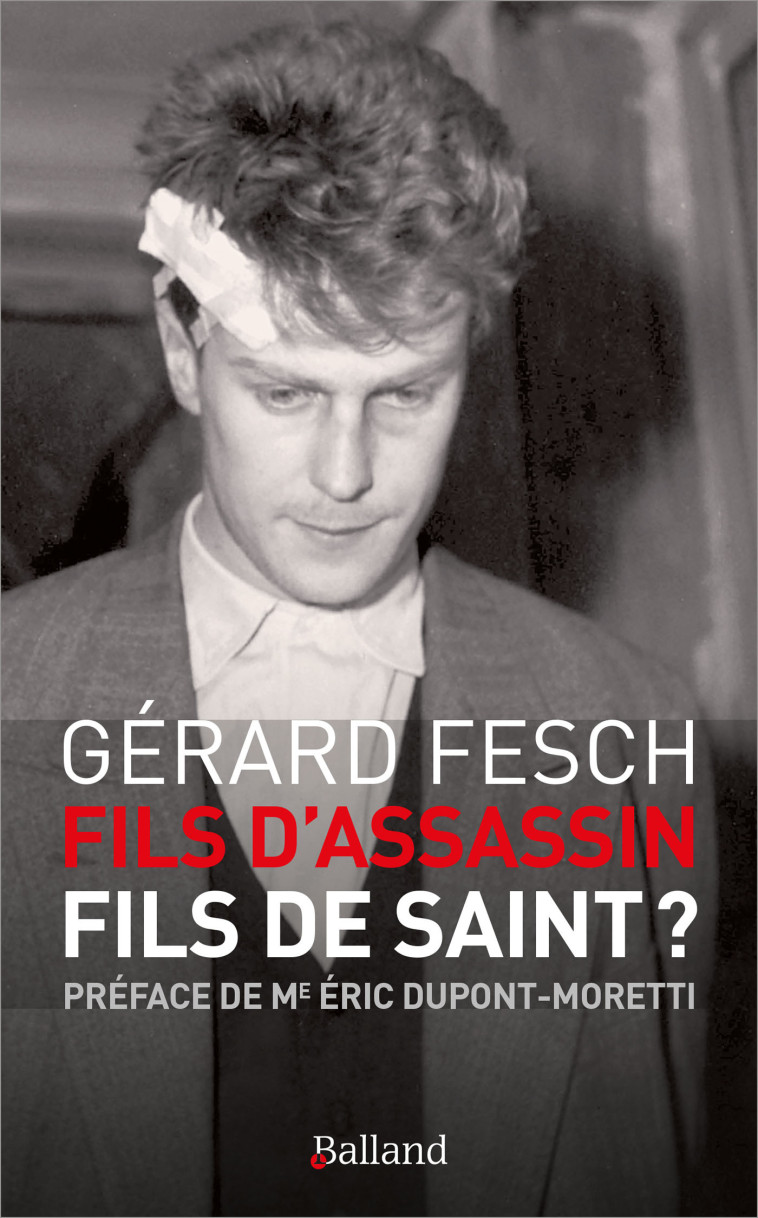 Fils d'assassin, fils de saint ? - Gérard Fesch - BALLAND