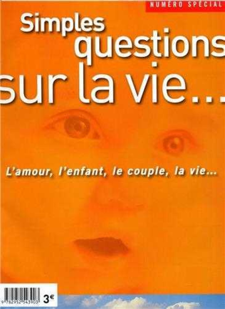 Simples questions sur la vie - L'amour, l'enfant, le couple, la famille, la vie. -  Commission des Evêques - SATISFECIT