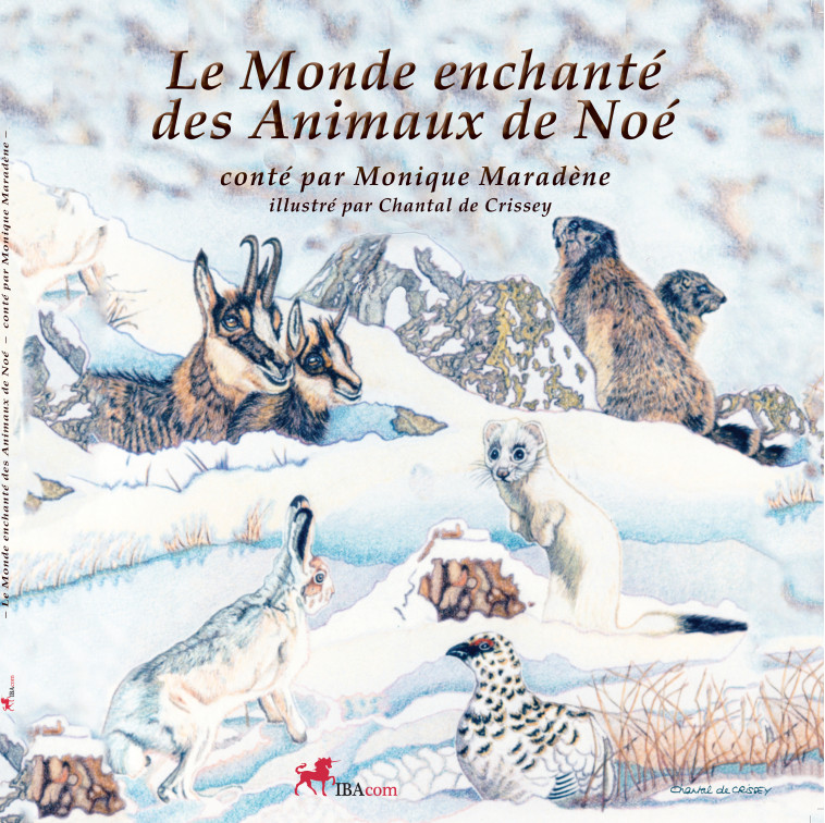 Le Monde Enchanté des Animaux de Noé - Monique Maradène - IBACOM