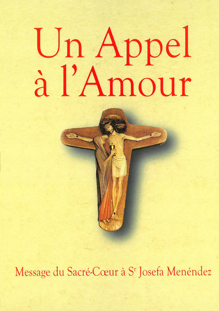 Un Appel à l'Amour - Sœur Josefa Menéndez - SACRE COEUR