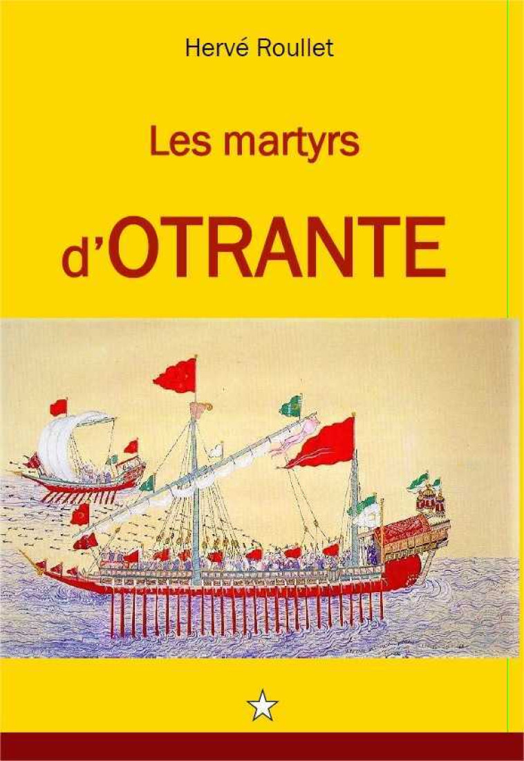 Les Martyrs d'Otrante - Hervé Roullet - ROULLET