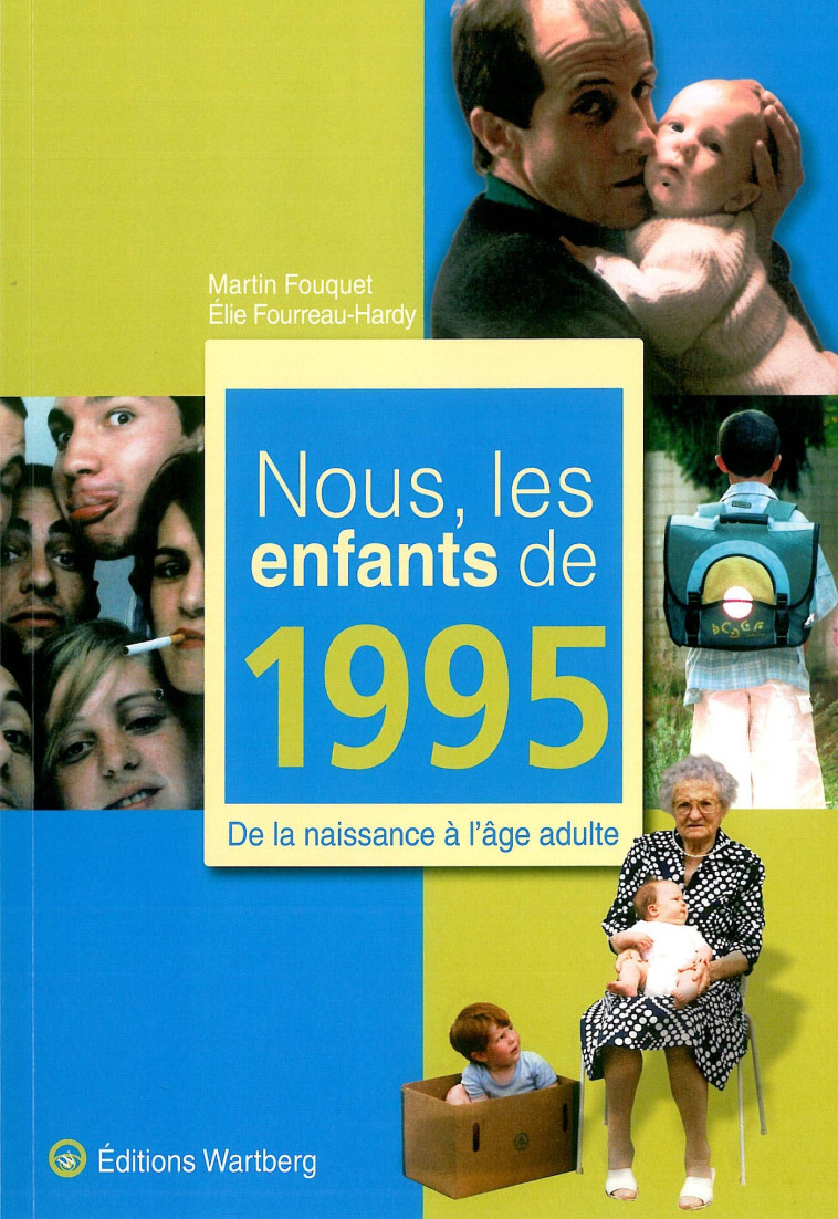 NOUS, LES ENFANTS DE 1995 - MARTIN FOUQUET - WARTBERG