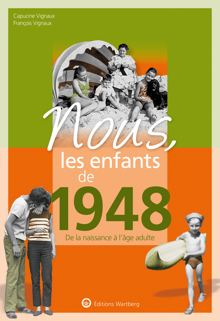 Nous, les enfants de 1948 - François Vignaux - WARTBERG