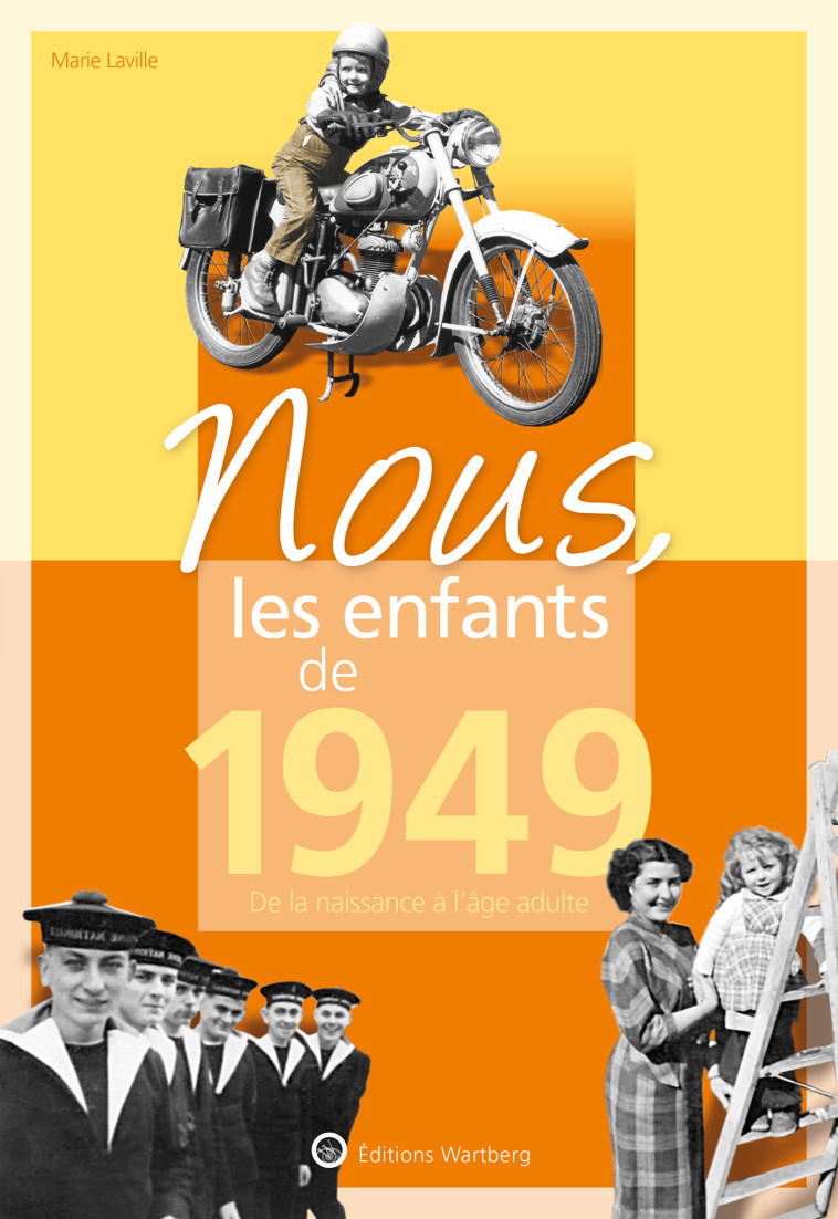 Nous, les enfants de 1949 - MARIE LAVILLE - WARTBERG