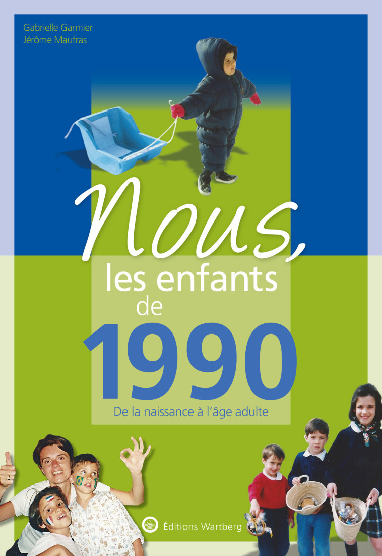 Nous, les enfants de 1990 - Gabrielle Garmier - WARTBERG