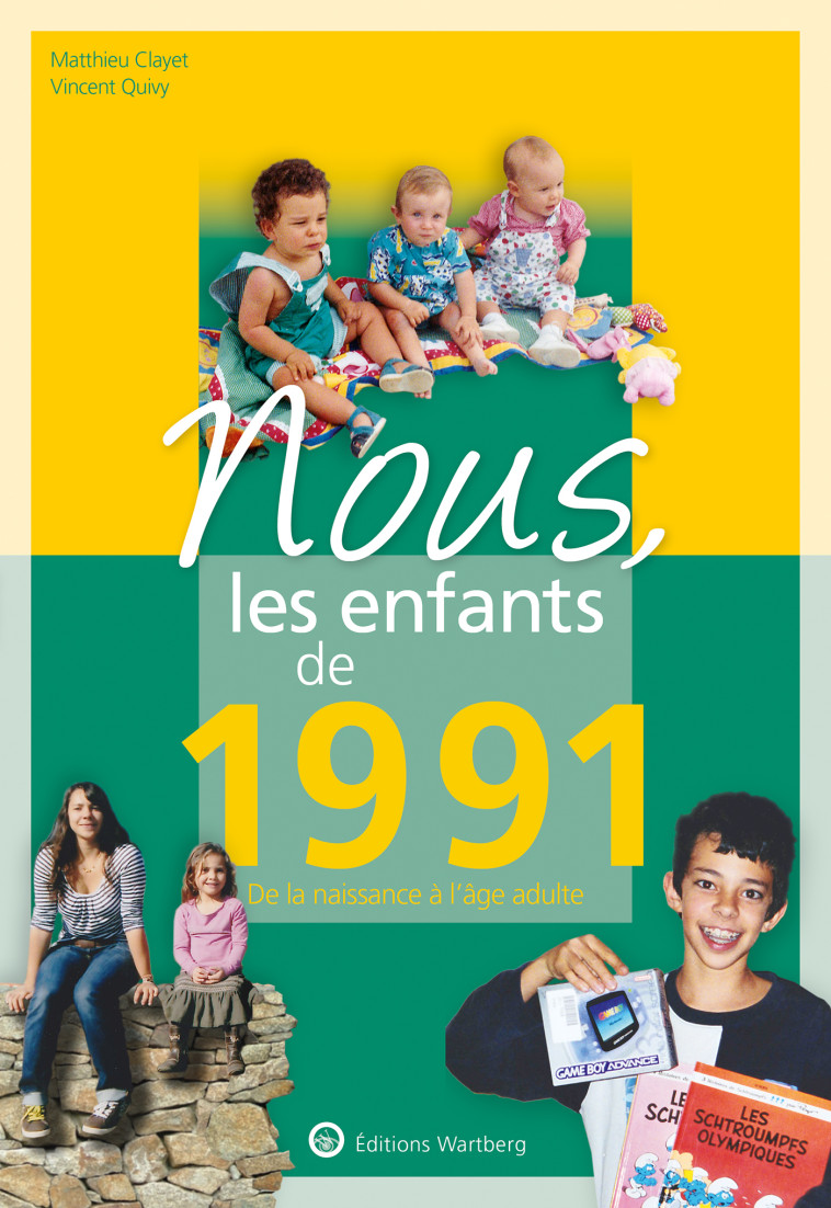 Nous, les enfants de 1991 - Matthieu Clayet - WARTBERG