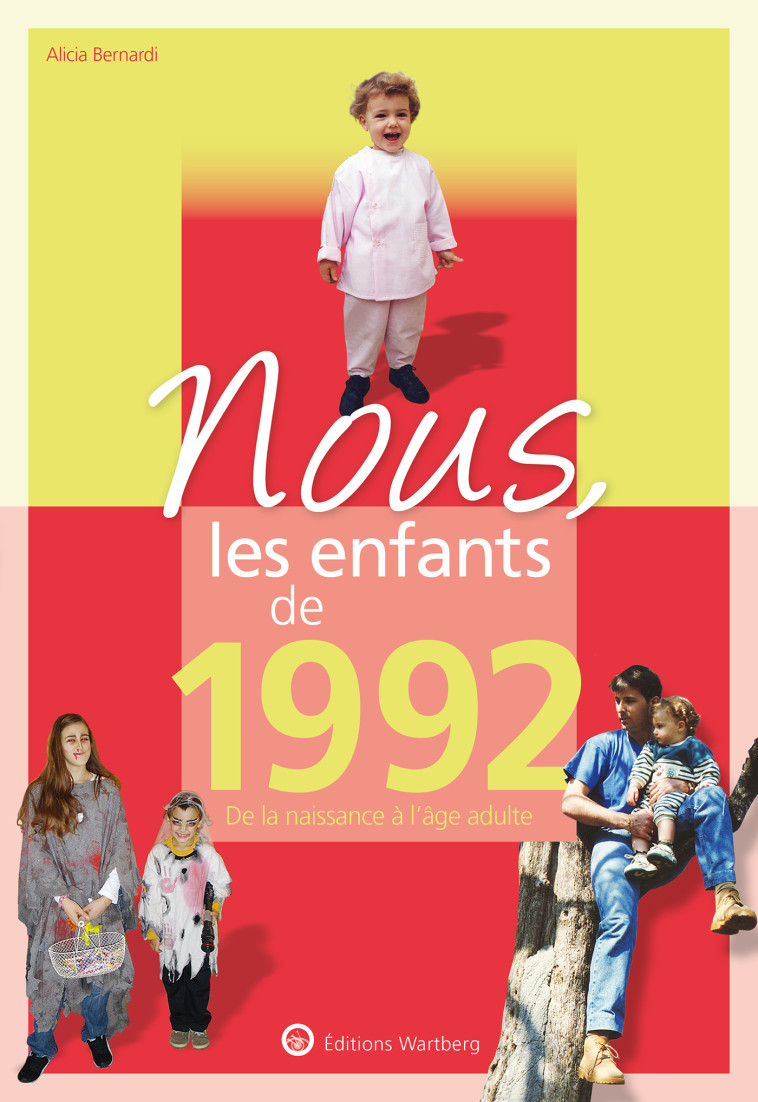 Nous, les enfants de 1992 - ALICIA BERNARDI - WARTBERG