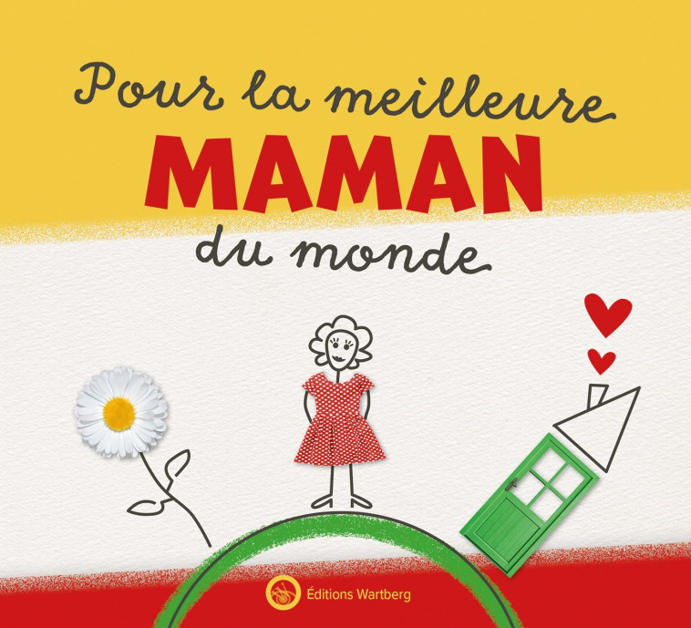 Pour la meilleure Maman du monde - Lucie Dunand - WARTBERG