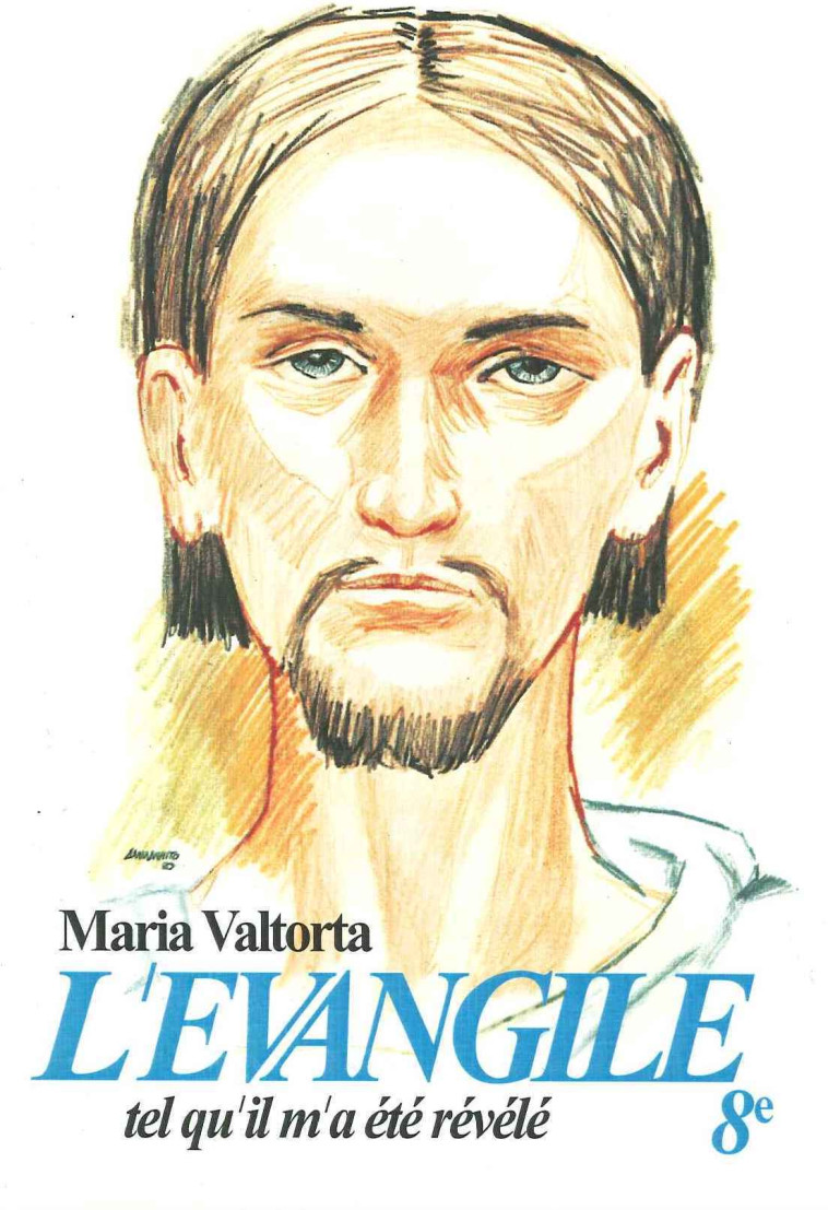 L'évangile tel qu'il m'a été révélé -Maria Valtorta -T8 - Maria Valtorta - VALTORTIANO