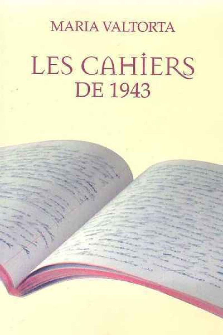 Les cahiers de 1943 - Maria Valtorta - VALTORTIANO