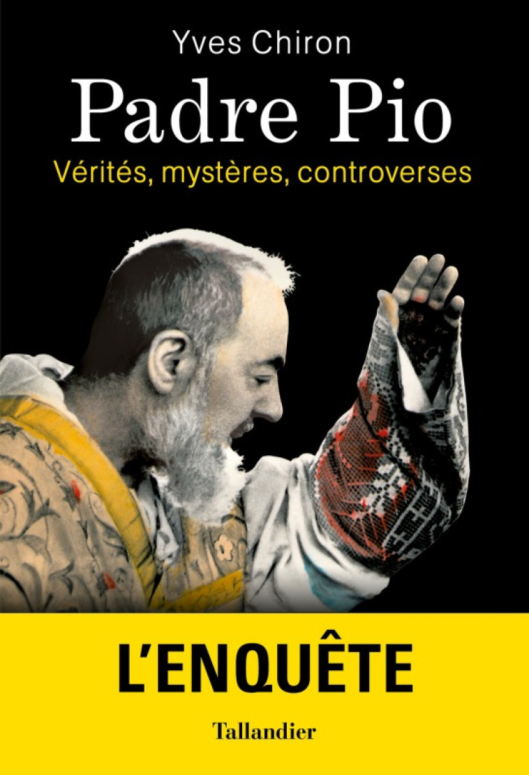 Padre Pio - Yves Chiron - TALLANDIER