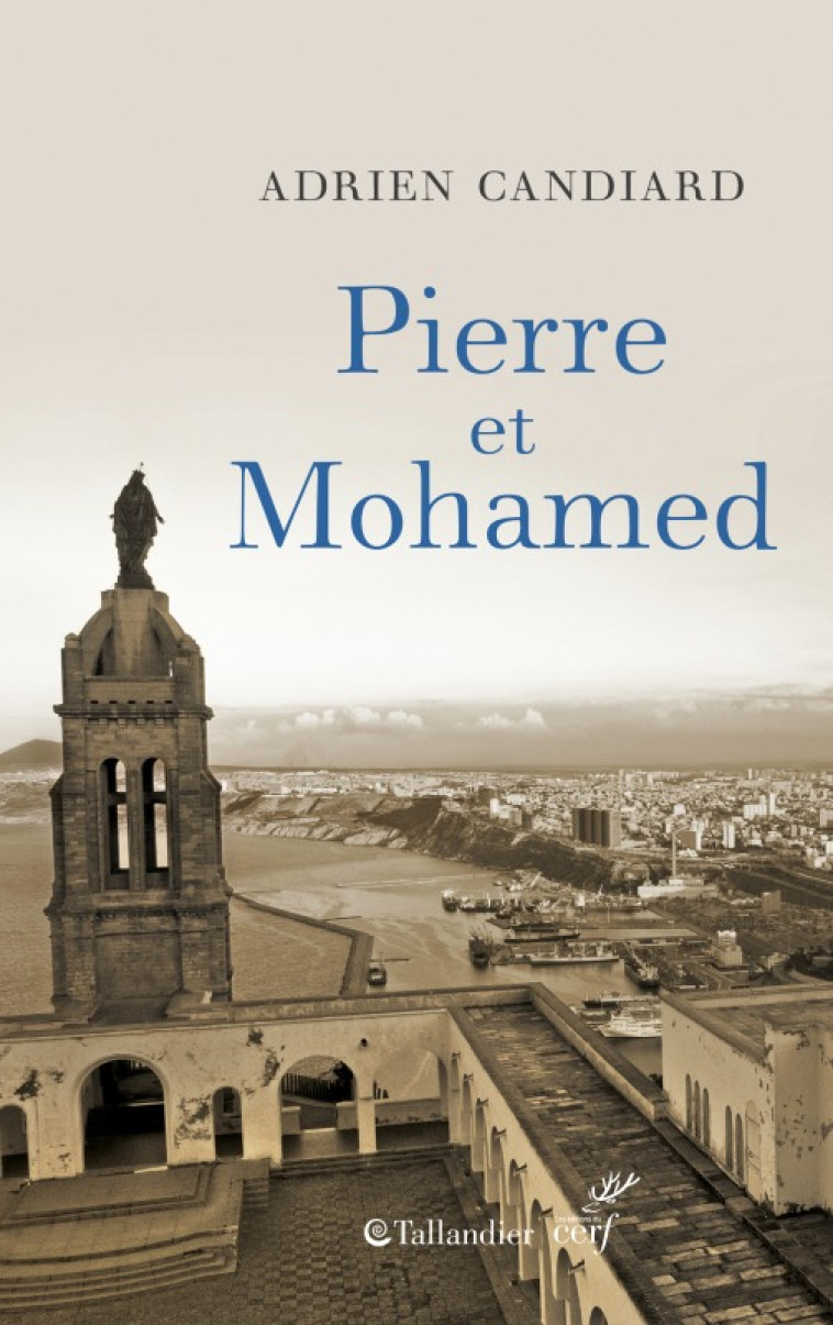 Pierre et Mohamed - Adrien Candiard - TALLANDIER