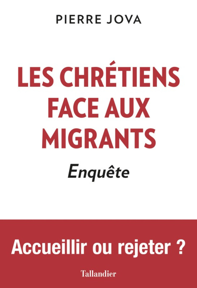 Les chrétiens face aux migrants - Pierre Jova - TALLANDIER