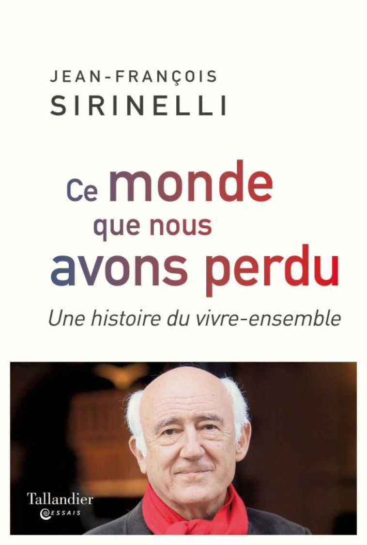 Ce monde que nous avons perdu - Jean-François Sirinelli - TALLANDIER