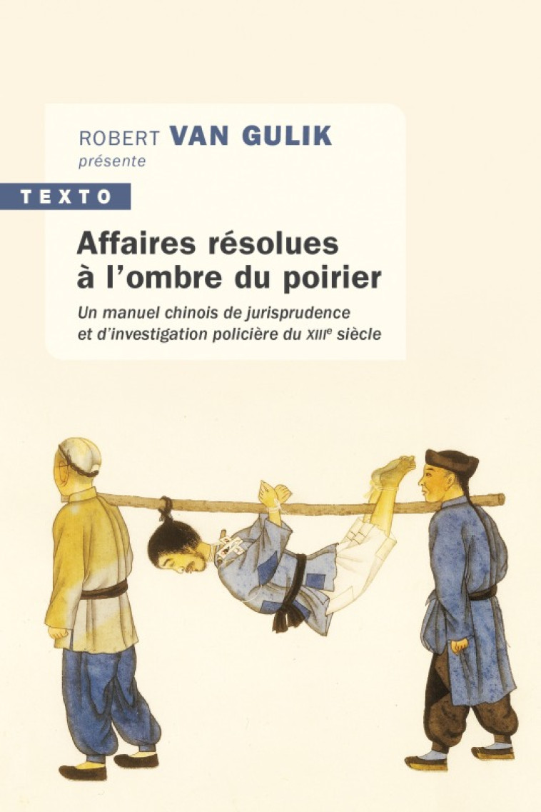 Affaires résolues à l'ombre du poirier -  VAN GULIK ROBERT - TALLANDIER