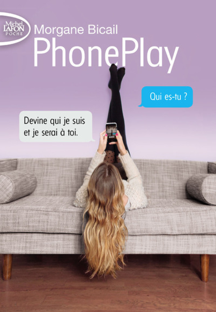 PhonePlay - tome 1 - Morgane Bicail - MICHEL LAFON PO