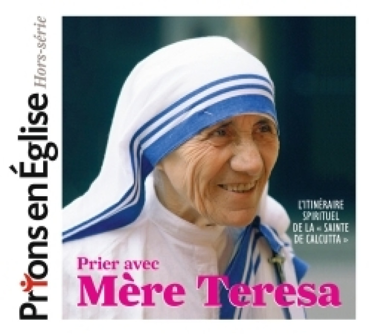 PRIER AVEC MERE TERESA - XXX - BAYARD PRESSE