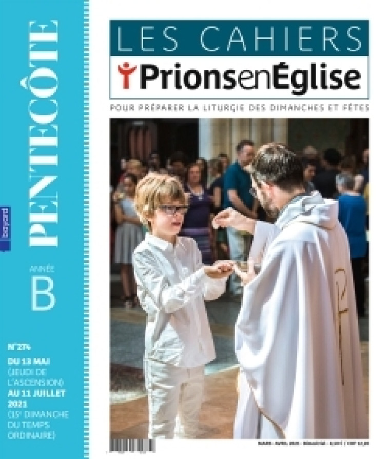 Les cahiers Prions en Eglise - juillet 2021 N° 276 -   - BAYARD PRESSE