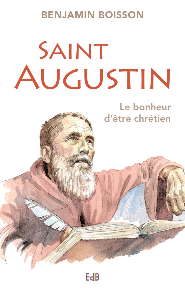 Saint Augustin - Benjamin Boisson. - BEATITUDES