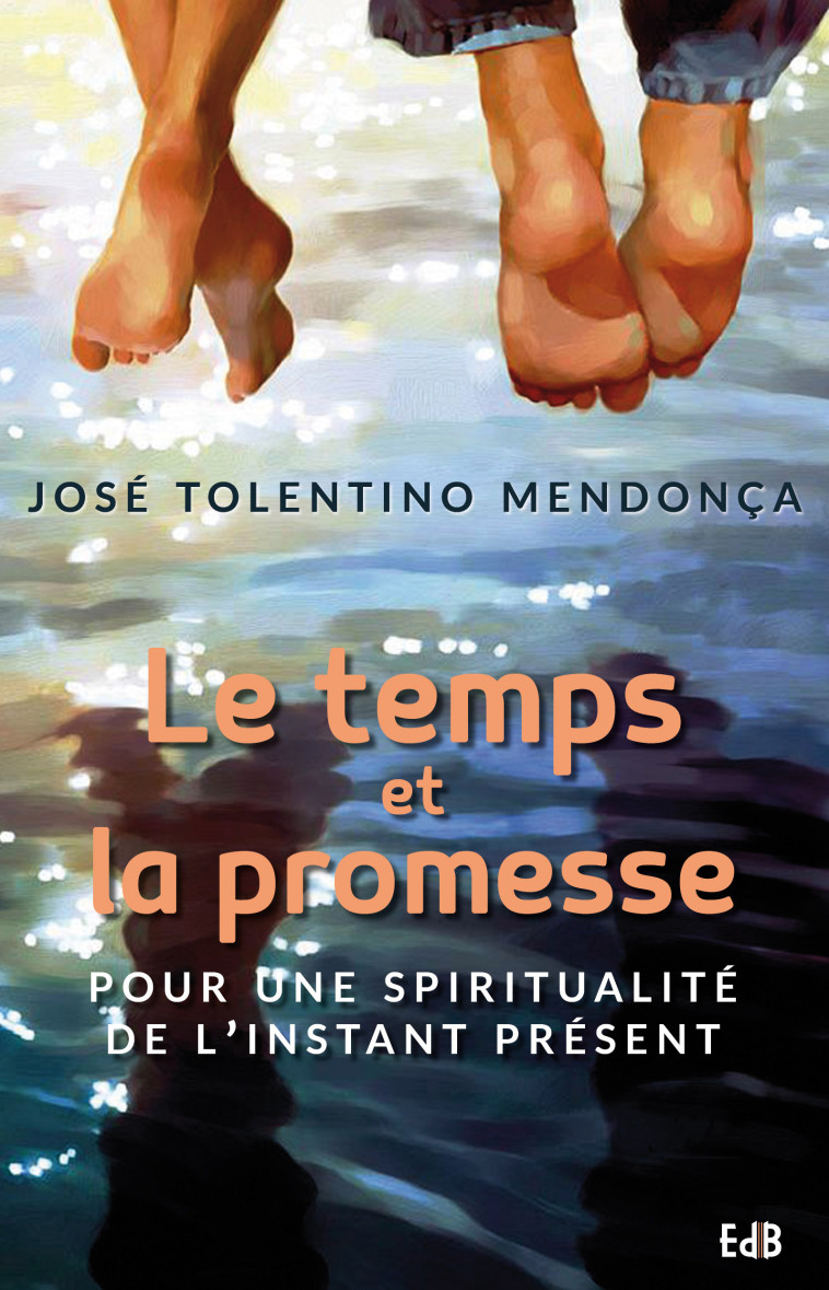 Le temps et la promesse - José Tolentino Mendonça - BEATITUDES