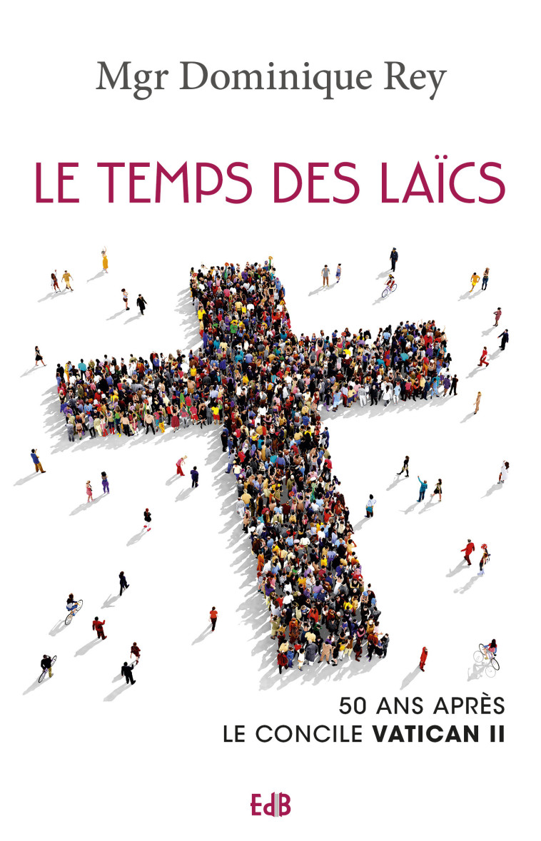 Le temps des laïcs - Dominique Rey - BEATITUDES