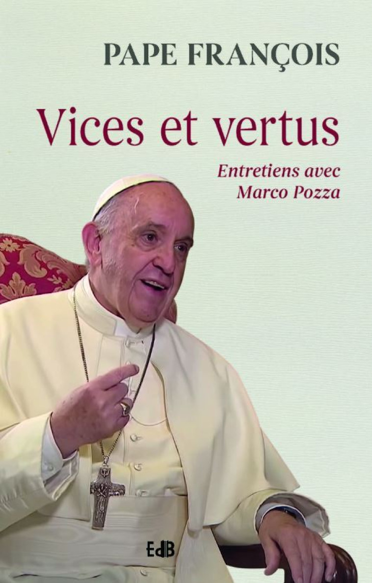 Vices et vertus -  Pape Francois - BEATITUDES