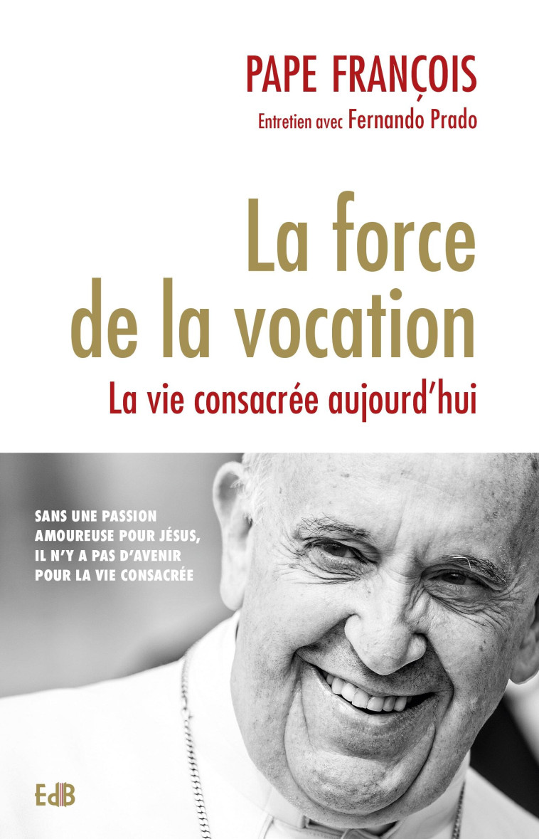 La force de la vocation -  Pape Francois - BEATITUDES