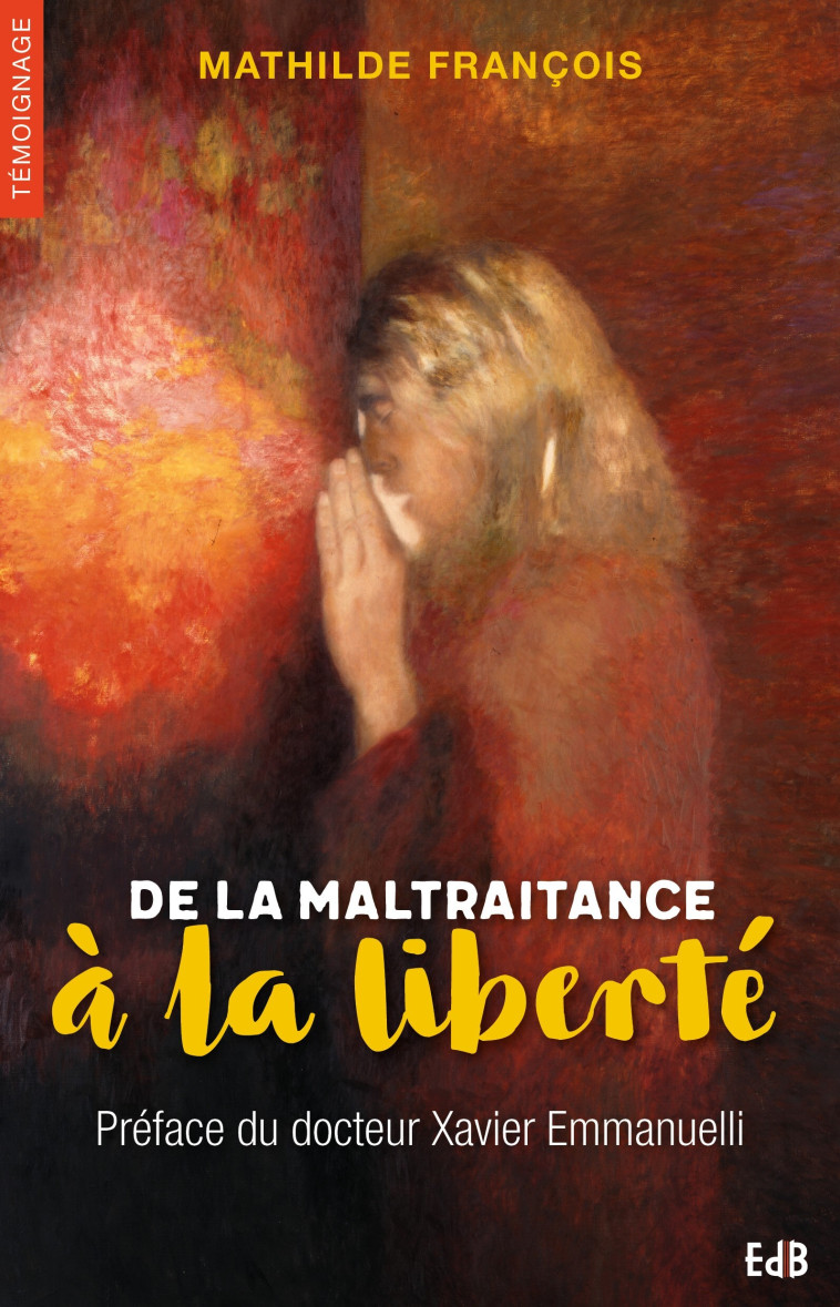 De la maltraitance à la liberté - Mathilde François - BEATITUDES