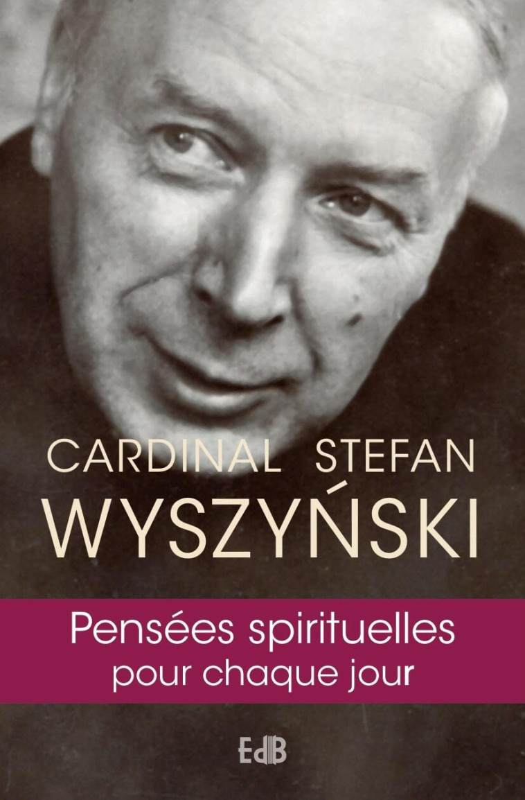 Pensées spirituelles pour chaque jour - Stefan Wyszyński - BEATITUDES