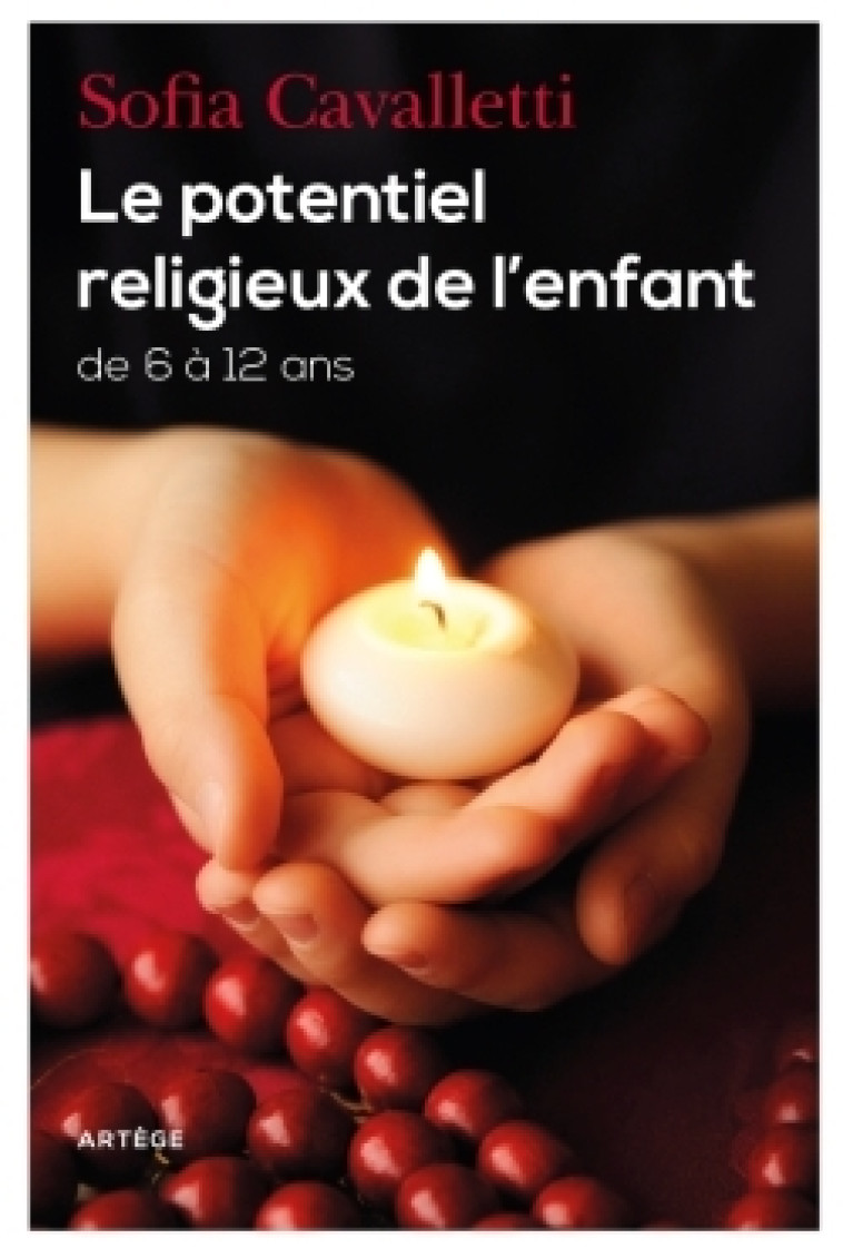 Le potentiel religieux de l'enfant - Sofia Cavalletti - ARTEGE