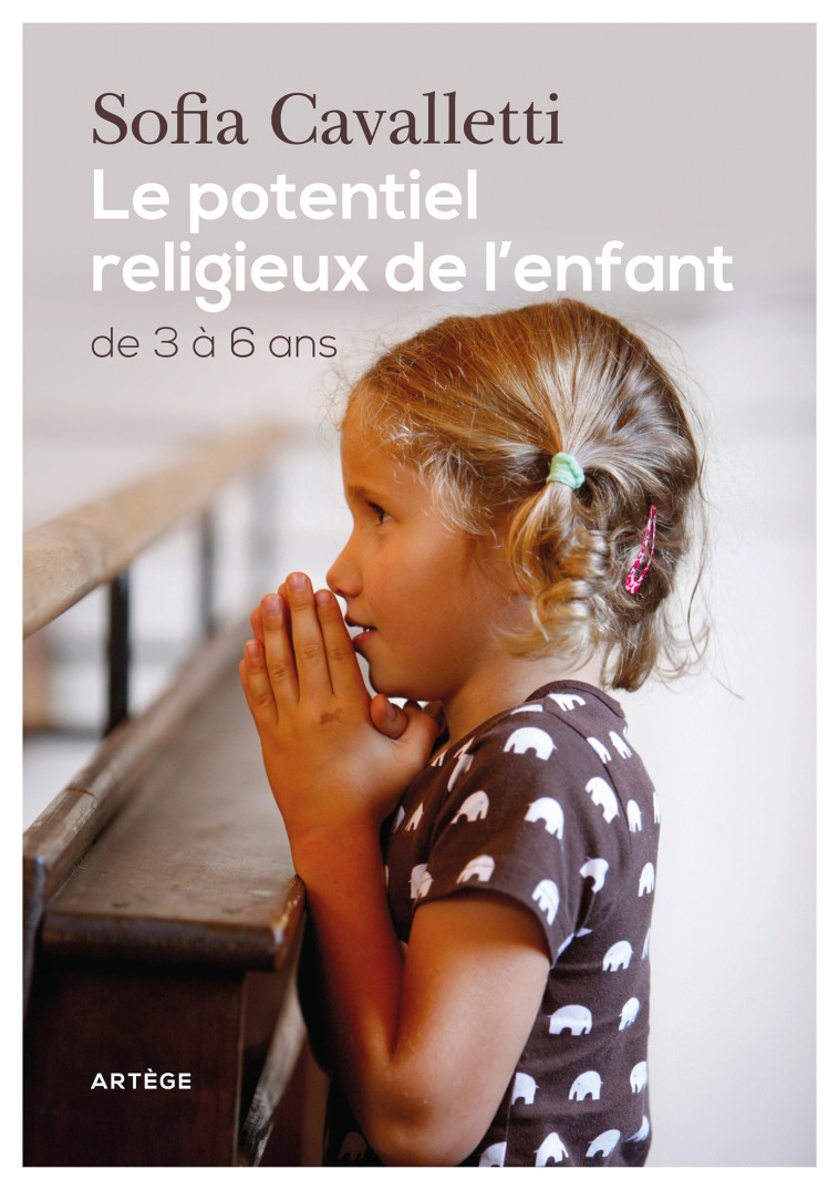 Le potentiel religieux de l'enfant - Sofia Cavalletti - ARTEGE