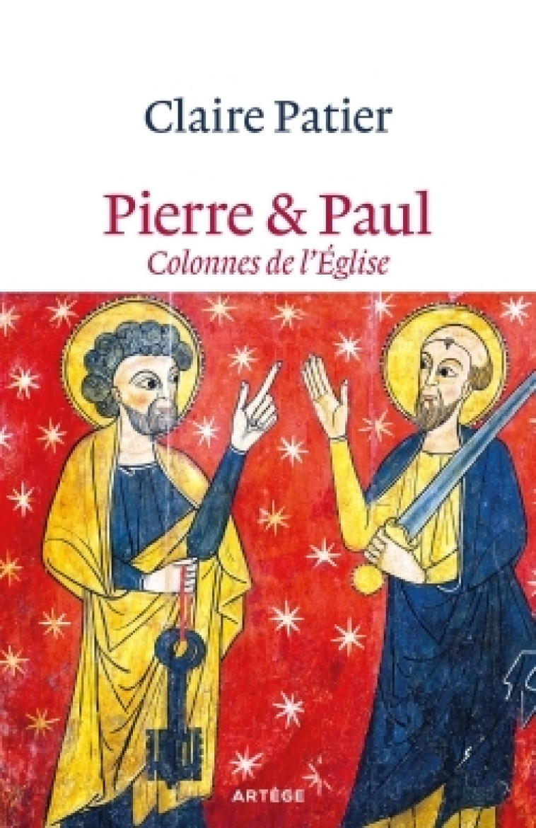 Pierre et Paul, colonnes de l'Eglise - Claire Patier - ARTEGE