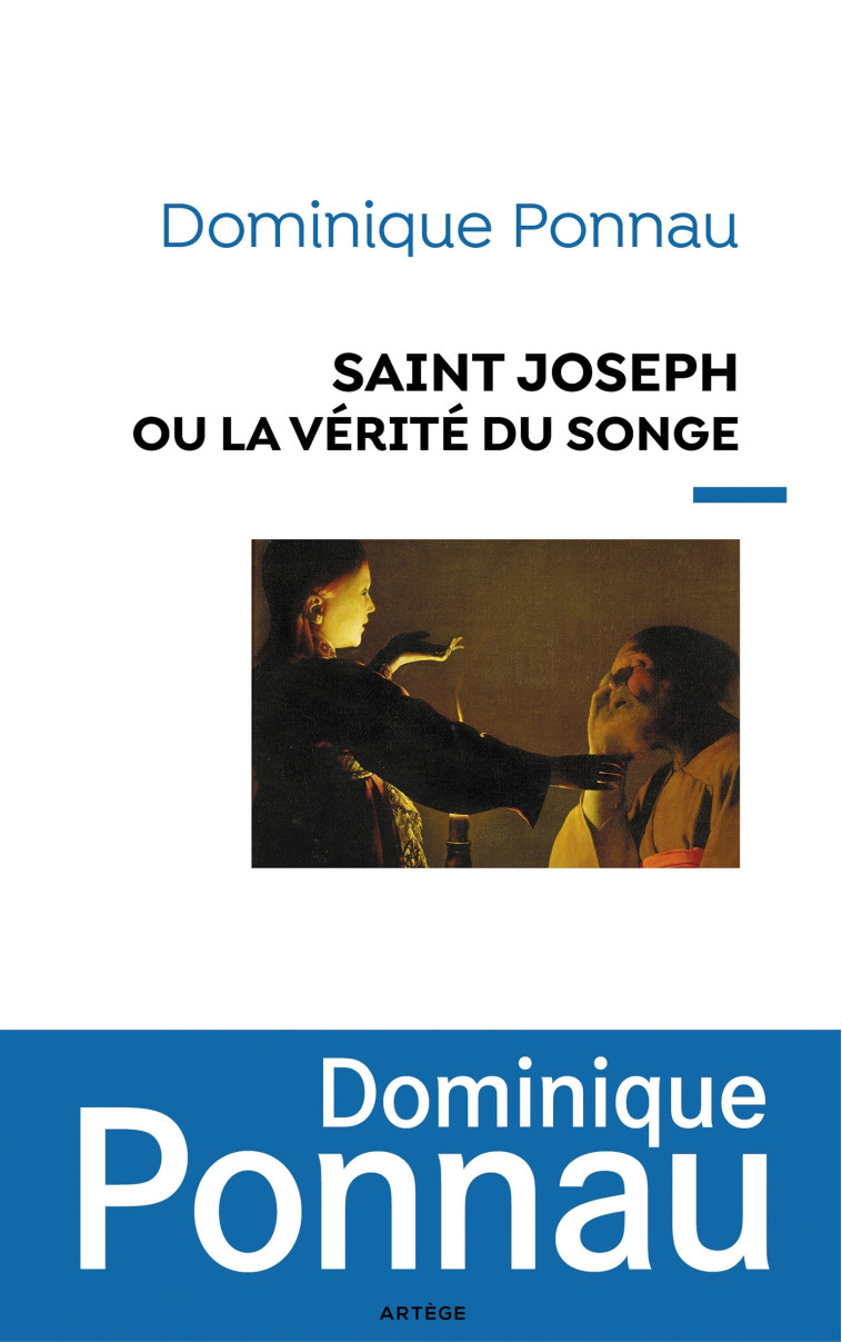 Saint Joseph ou la vérité du songe - Dominique Ponnau - ARTEGE