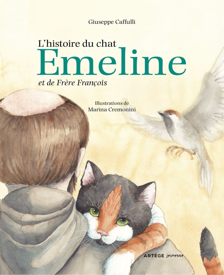 L'histoire du chat Emeline et de Frère François - Giuseppe Caffulli - ARTEGE JEUNESSE