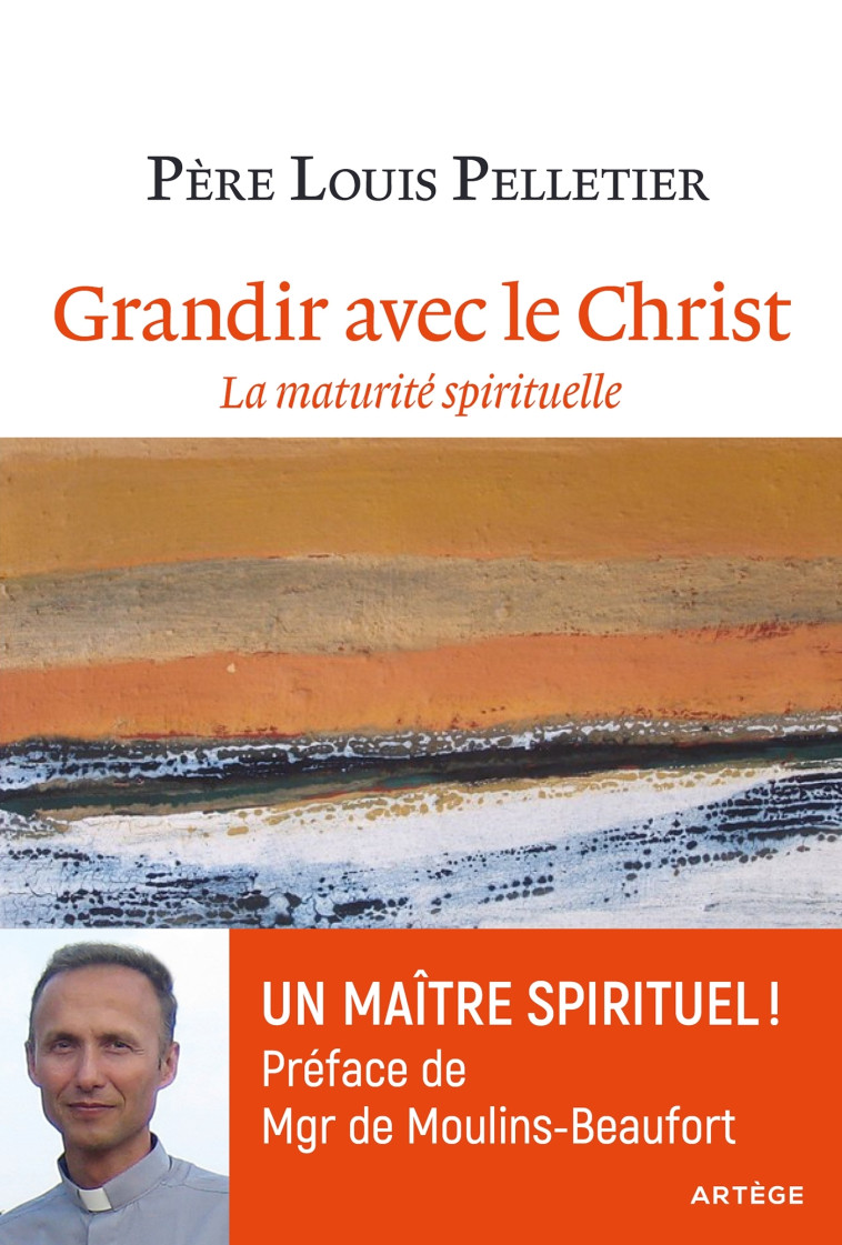 Grandir avec le Christ - Louis Pelletier - ARTEGE