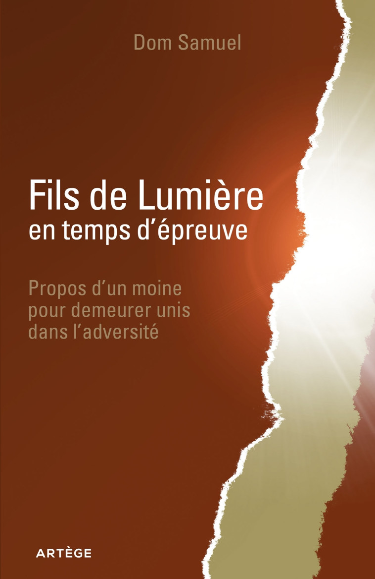 Fils de Lumière en temps d'épreuve - Dom Samuel - ARTEGE