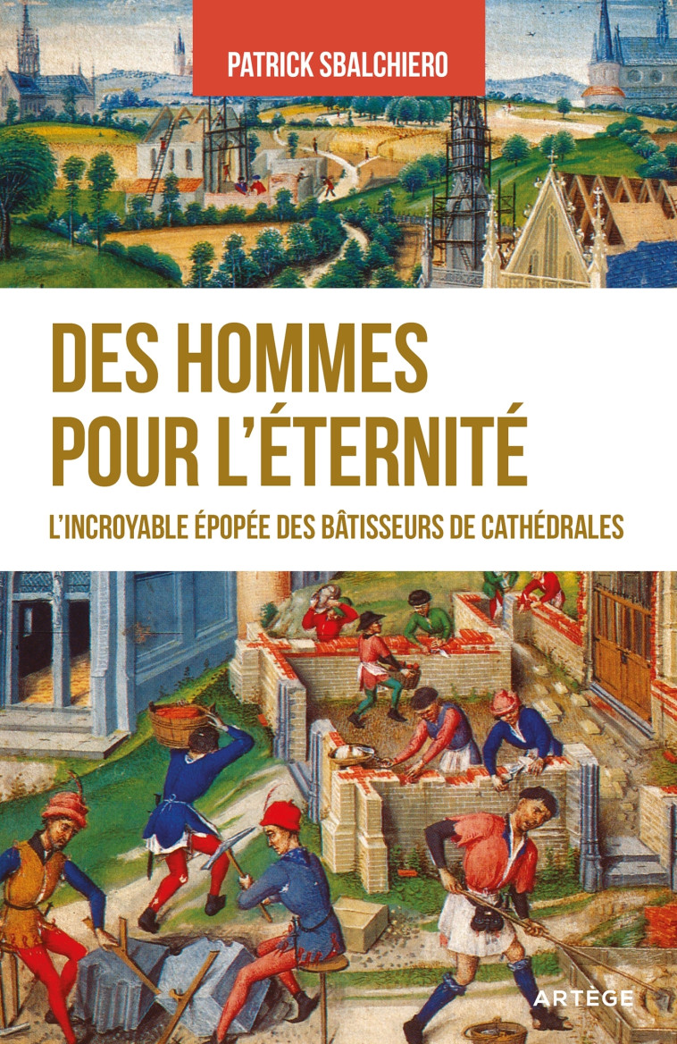 Des hommes pour l'éternité - Patrick Sbalchiero - ARTEGE