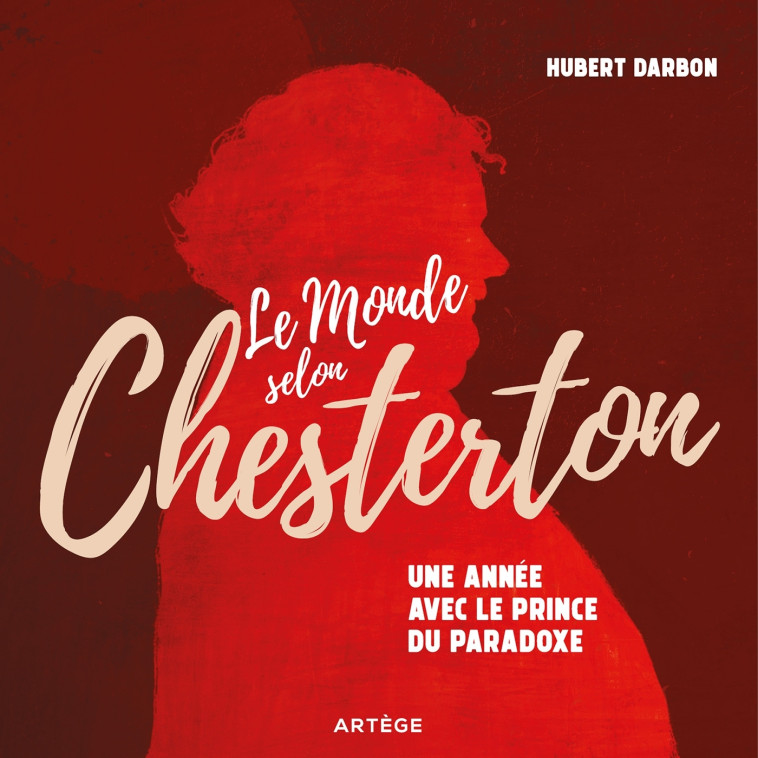 Le monde selon Chesterton - Gilbert-Keith Chesterton - ARTEGE