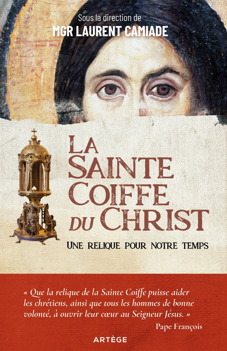 La Sainte Coiffe du Christ - Laurent Camiade - ARTEGE