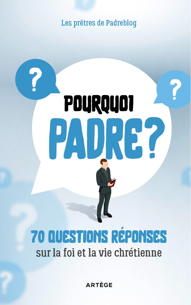 Pourquoi Padre ? -  Les Prêtres de Padreblog - ARTEGE